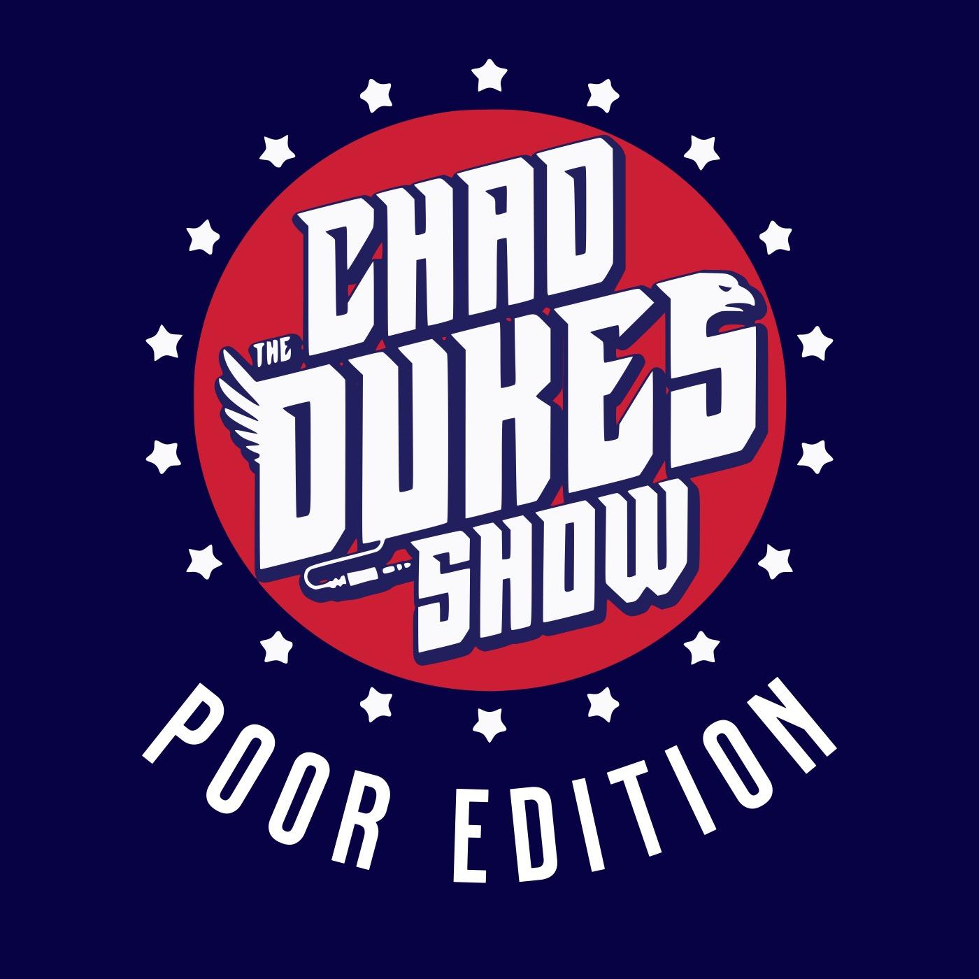 The Chad Dukes Show : Poor Edition Cover Art