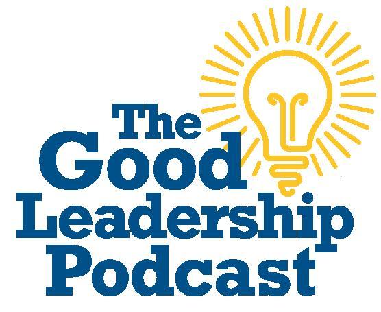 The Good Leadership Podcast Cover Art