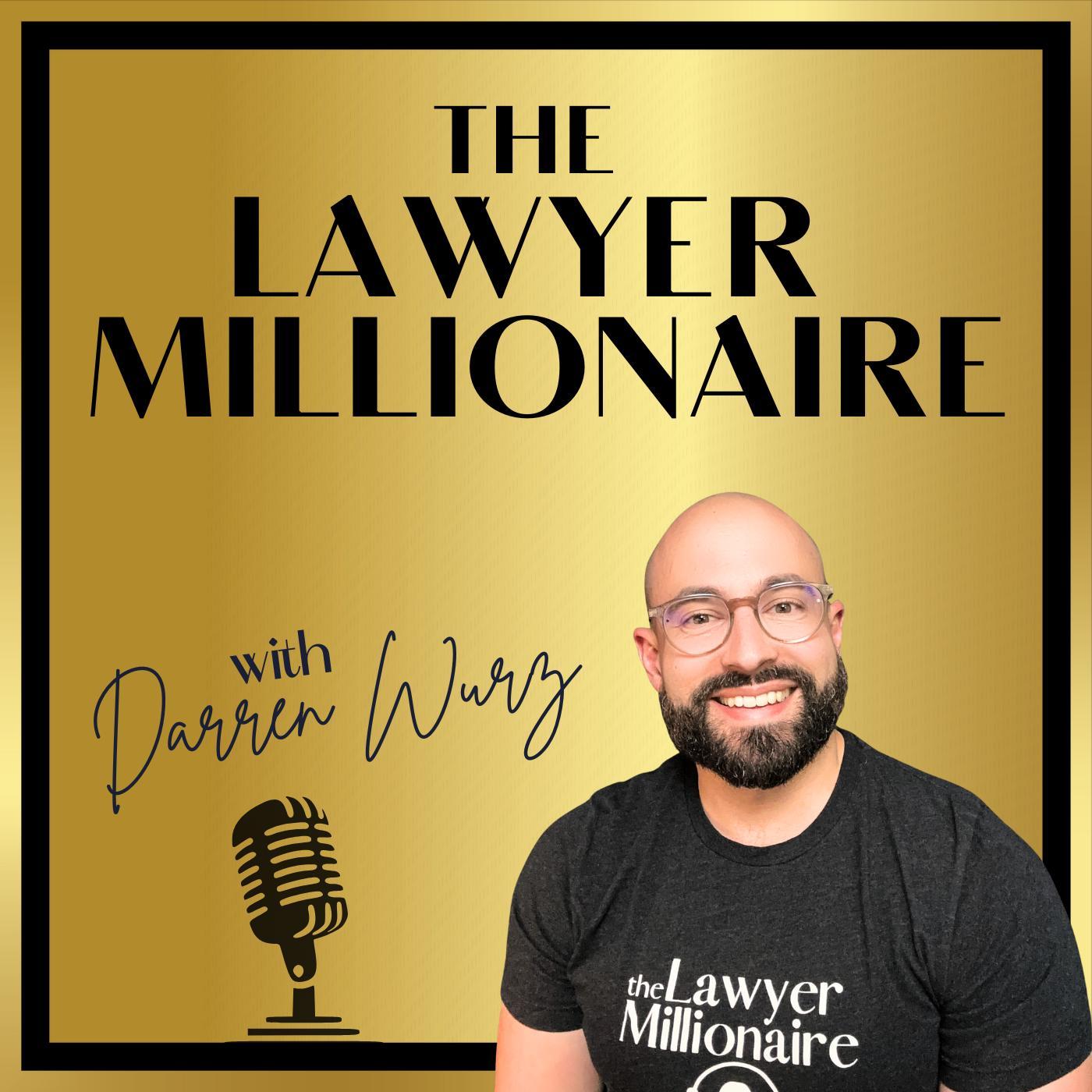 The Lawyer Millionaire® Podcast: Business & Financial Planning for Law Firm Owners Cover Art