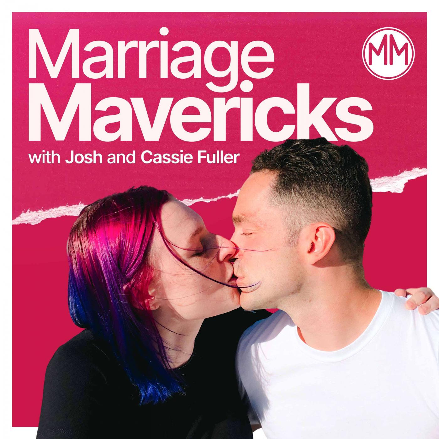 Marriage Mavericks w/ Josh and Cassie Fuller Cover Art