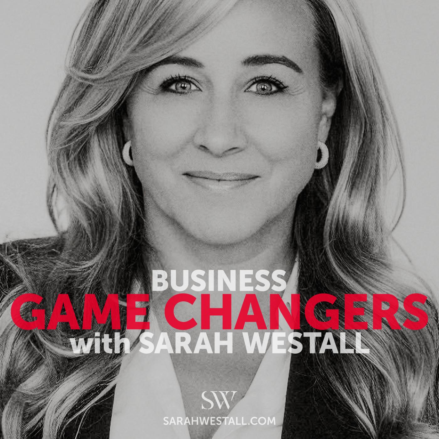 Sarah Westall - Business Game Changers Cover Art