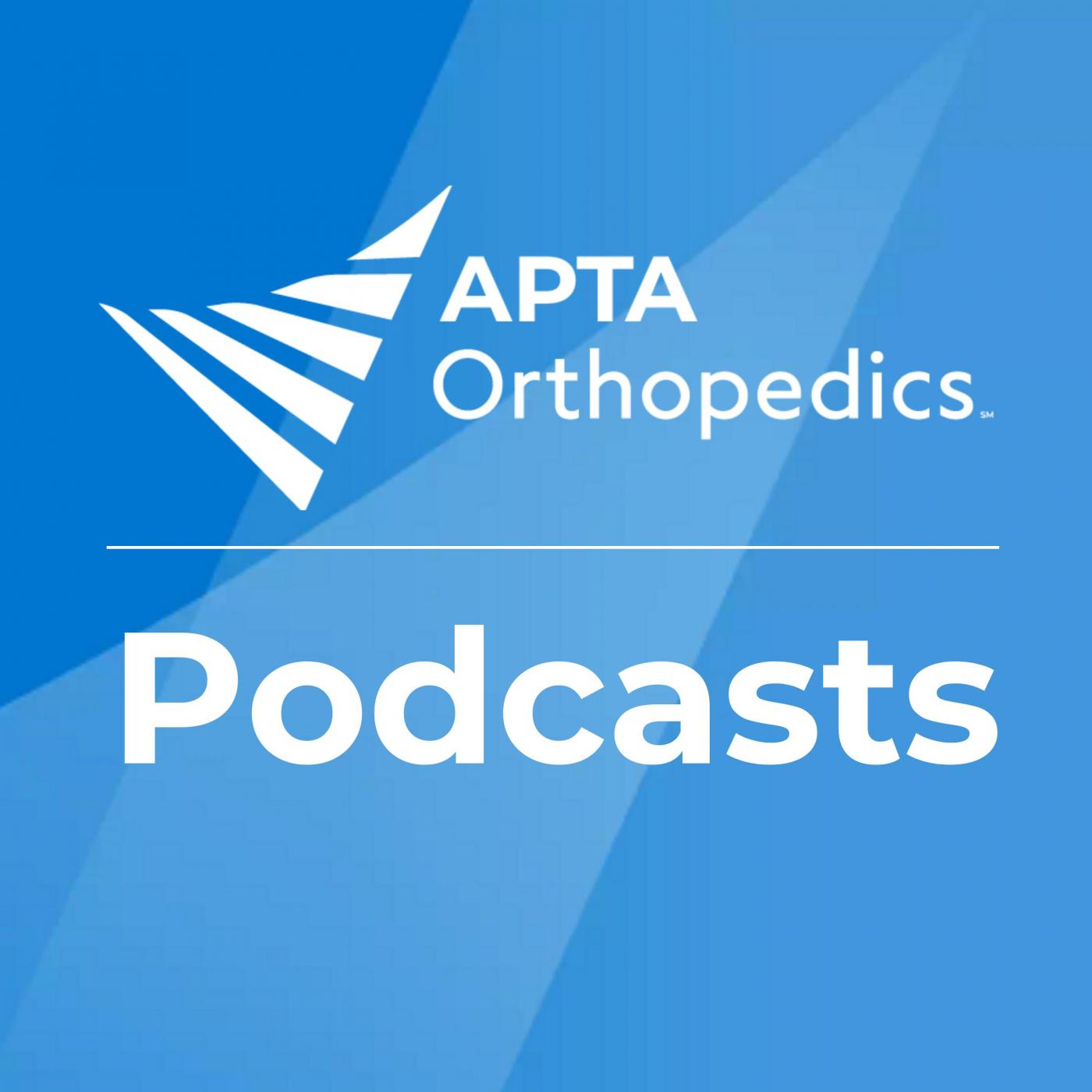 APTA Orthopedics Podcasts - Previously Ortho Static Cover Art