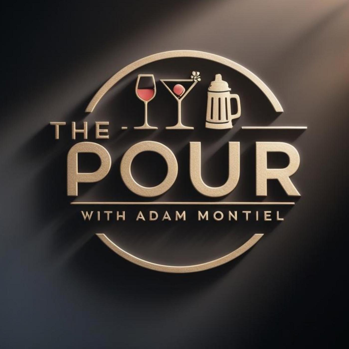 The Pour with Adam Montiel Cover Art