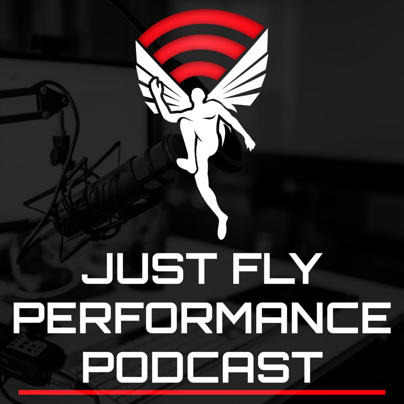 Just Fly Performance Podcast Cover Art