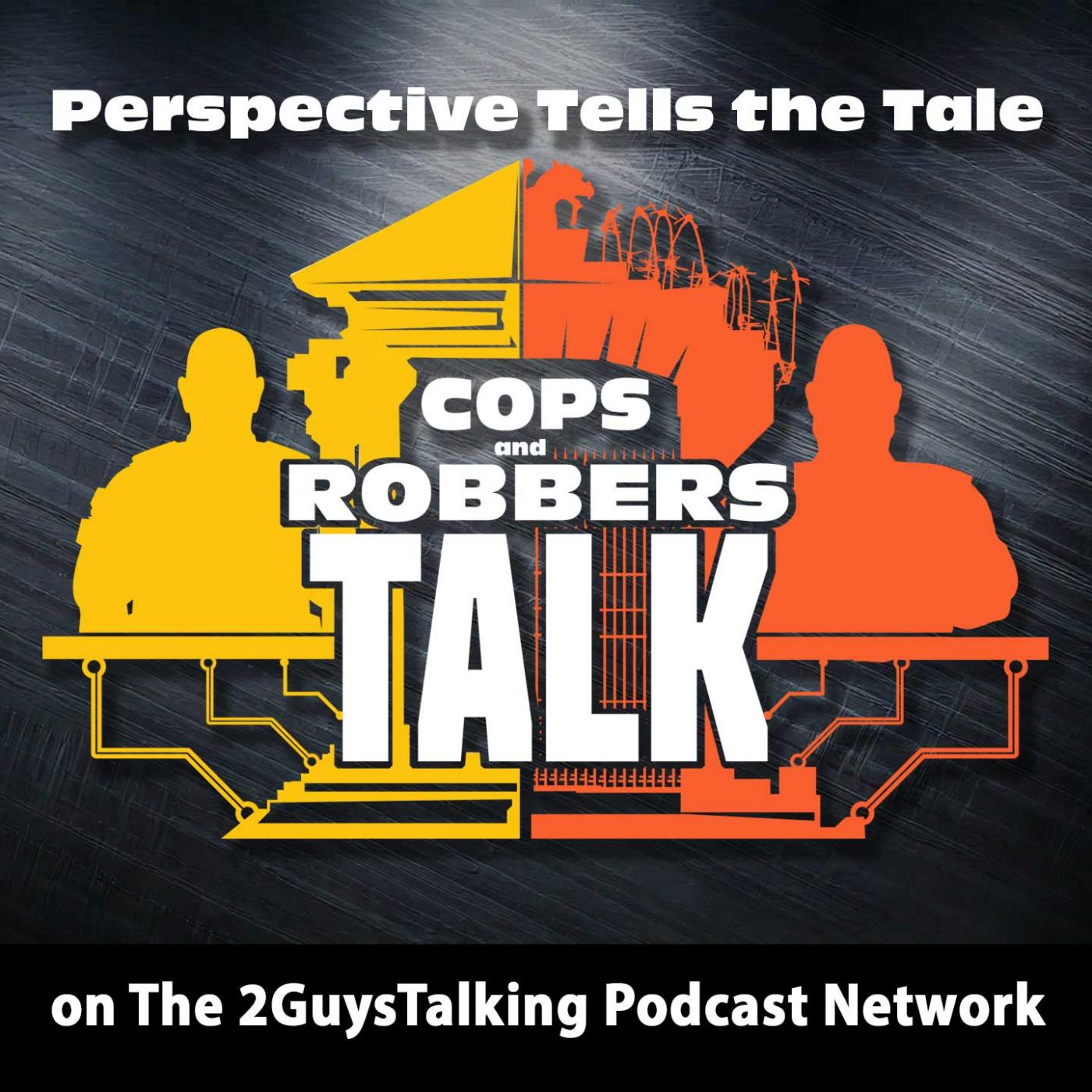 Cops and Robbers Talk - Perspectives Tell the Tale Cover Art