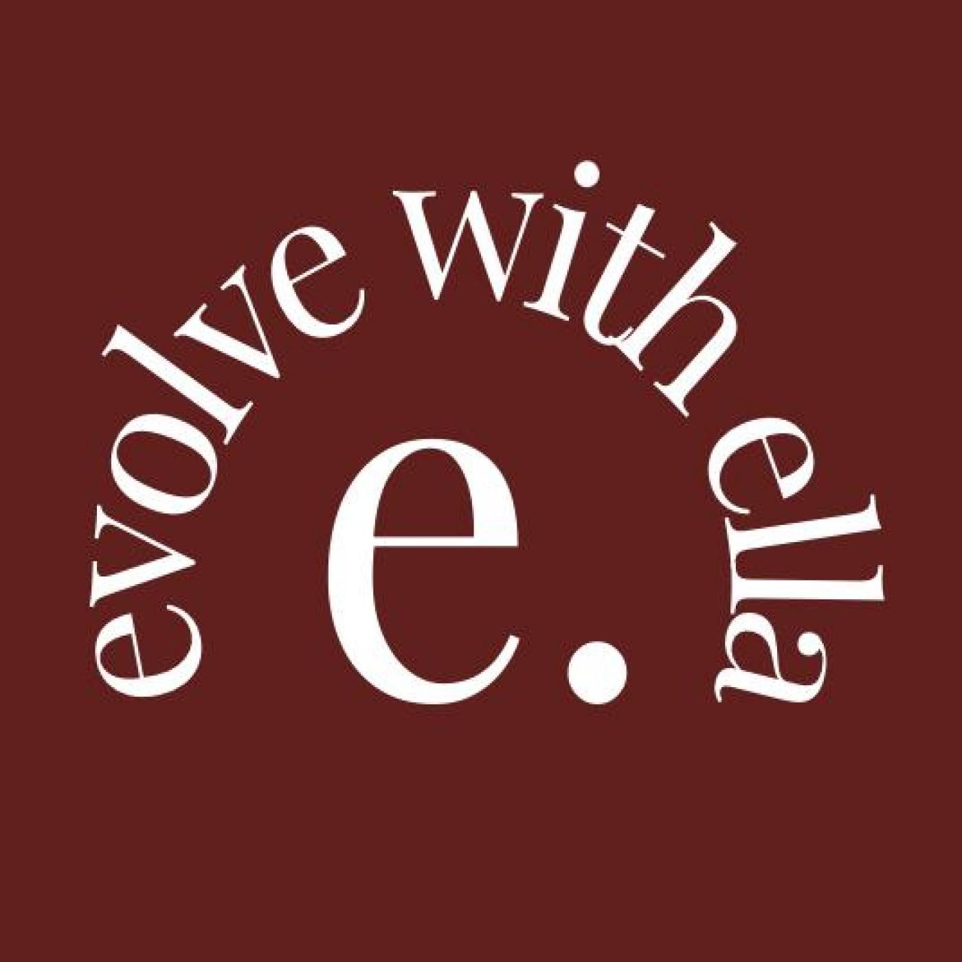 Evolve with Ella