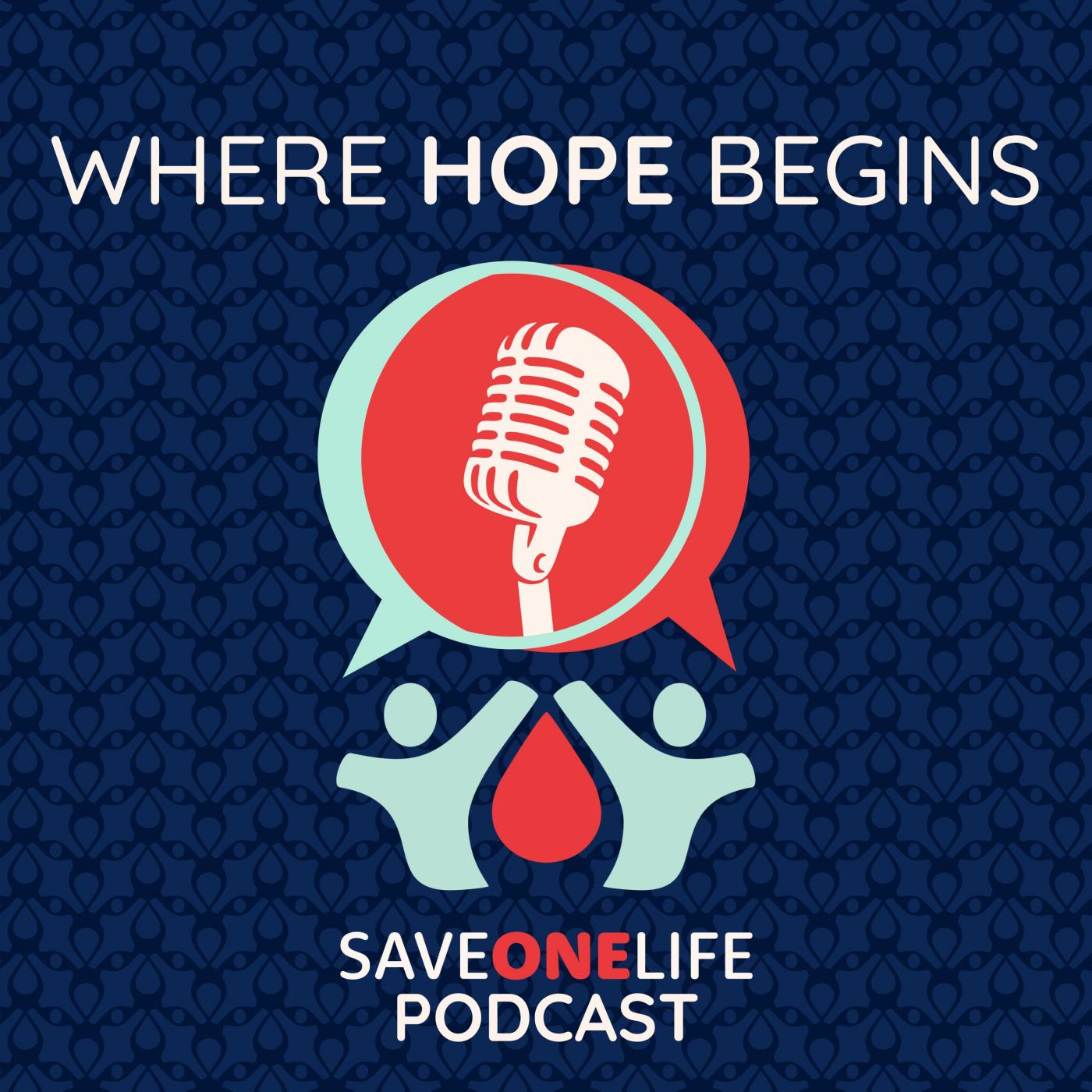 Where Hope Begins: The Save One Life Podcast Cover Art