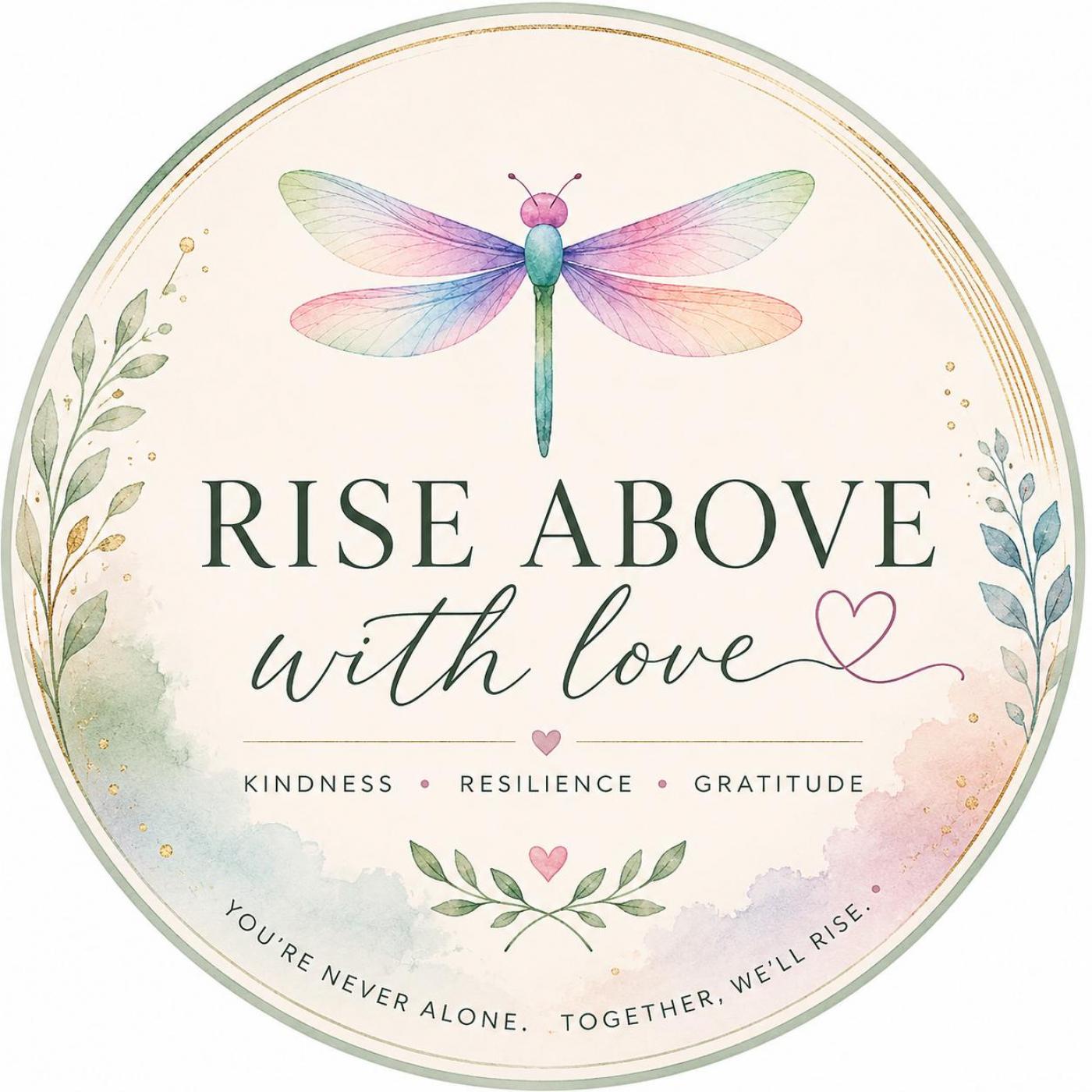 Rise Above with Love's Podcast
