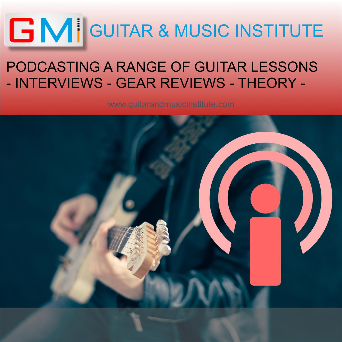 GMI - Guitar And Music Institute Guitar Podcasts Cover Art