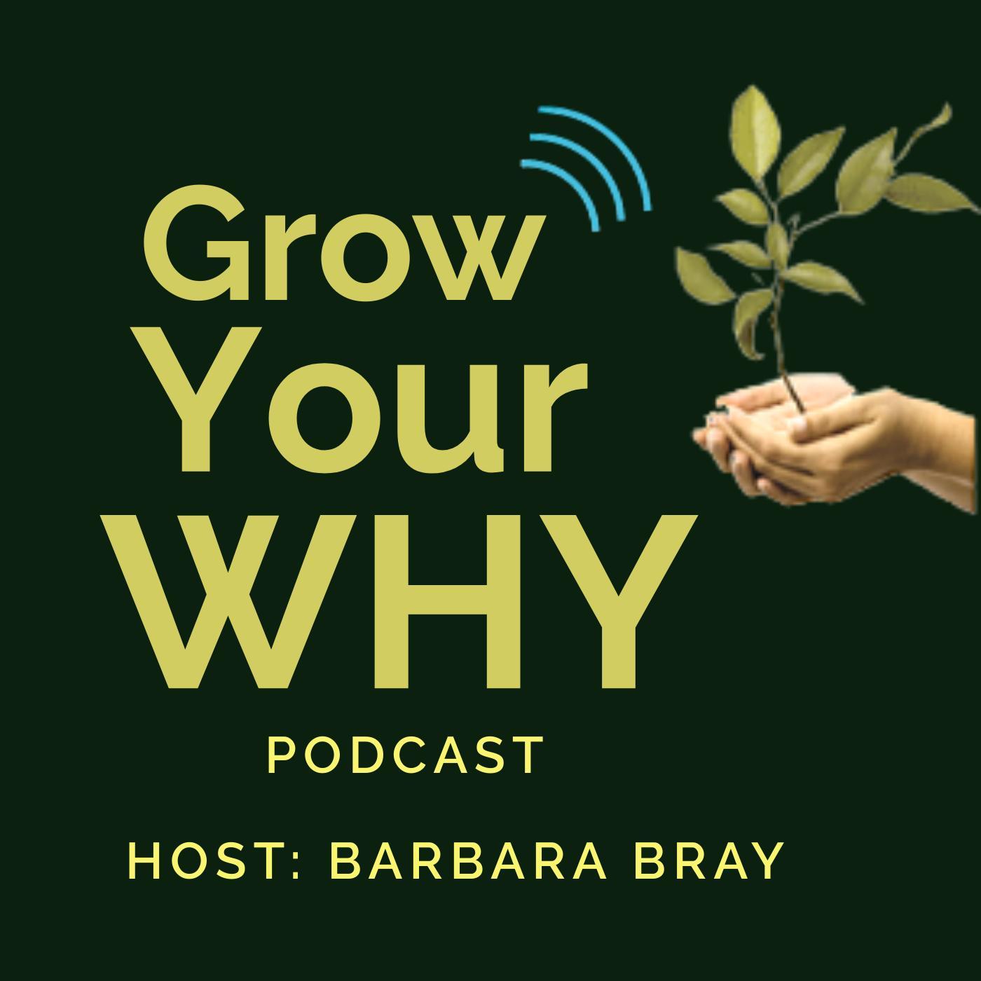 Grow Your Why Podcast Cover Art