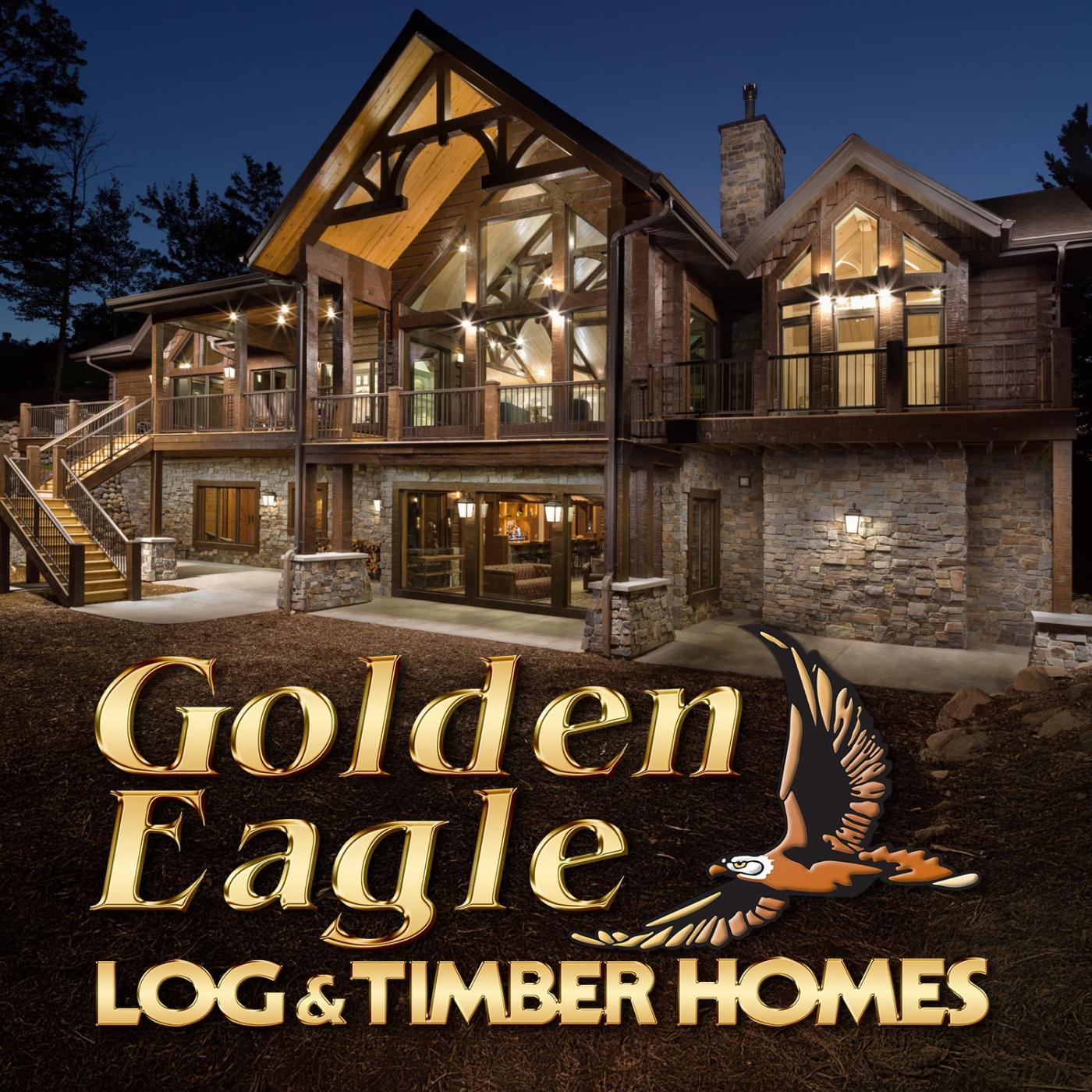 Golden Eagle Log and Timber Homes Podcast Cover Art