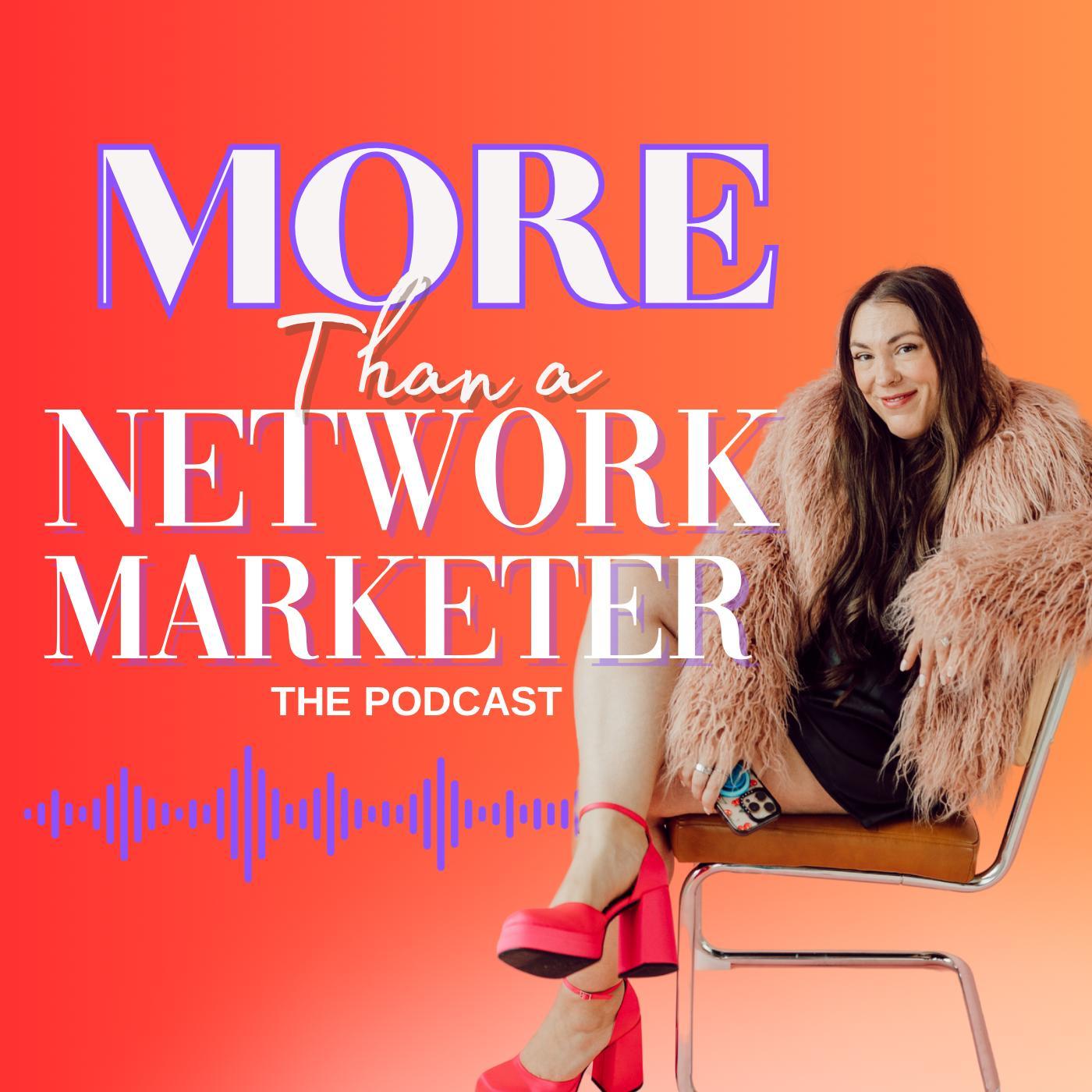 More Than A Network Marketer Podcast Cover Art