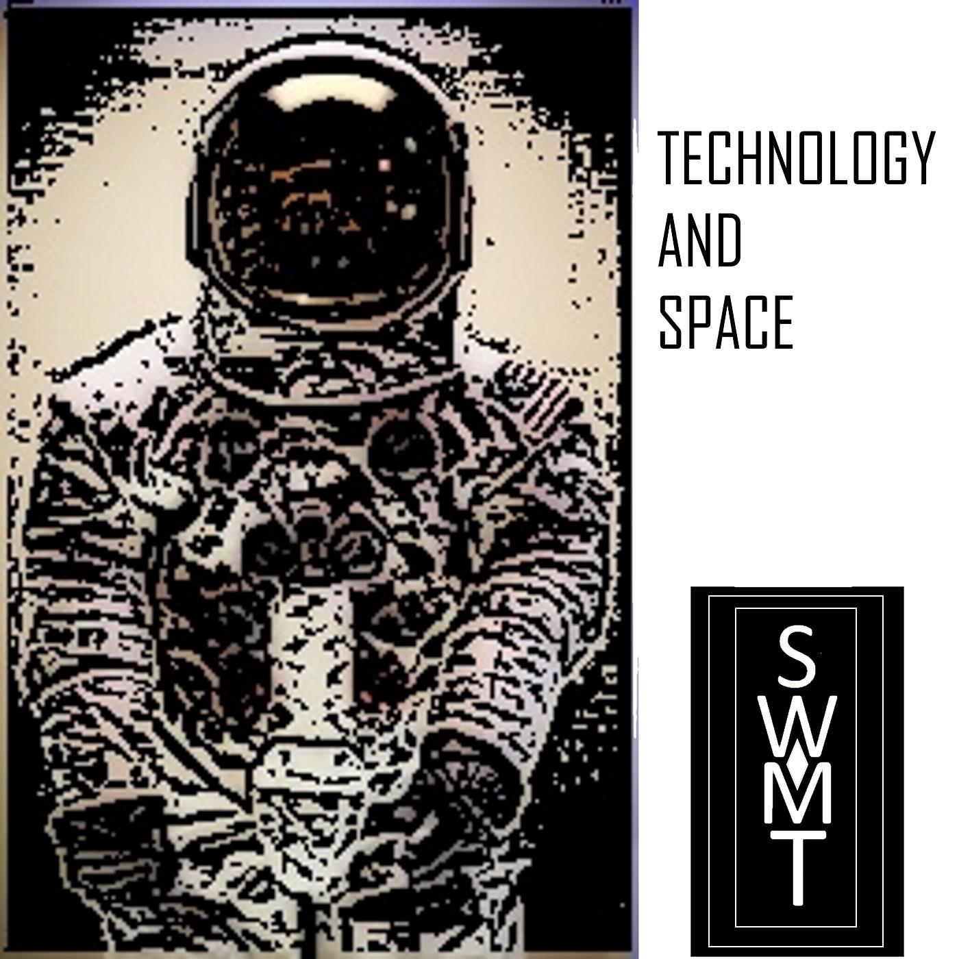 Technology and Space - The history and future of space tech, exploration and business. Cover Art