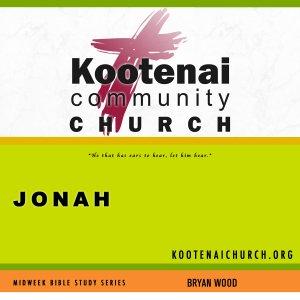 Cover art of Kootenai Church Midweek Bible Study Series: Jonah Kootenai Church Midweek Bible Study Series: Jonah