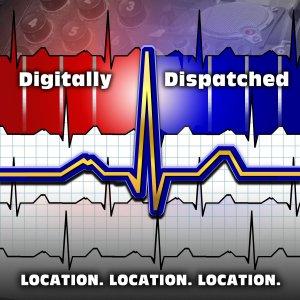 Cover art of Digitally Dispatched: Location, Location - Location. Digitally Dispatched: Location, Location - Location.