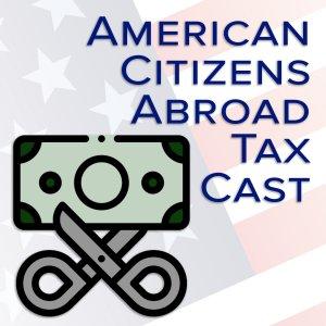 Cover art of American Citizens Abroad Tax Cast American Citizens Abroad Tax Cast