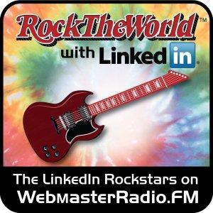 RockTheWorld with LinkedIn on WebmasterRadio.fm