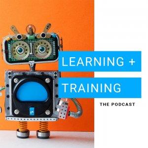 The Learning + Training Podcast