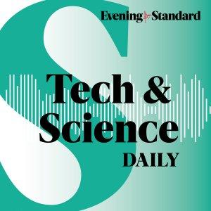 Cover art of Tech and Science Daily | Evening Standard Tech and Science Daily | Evening Standard