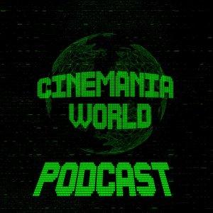 Cover art of Cinemania World Podcast Cinemania World Podcast