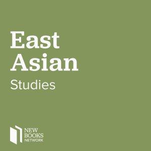 Cover art of New Books in East Asian Studies New Books in East Asian Studies