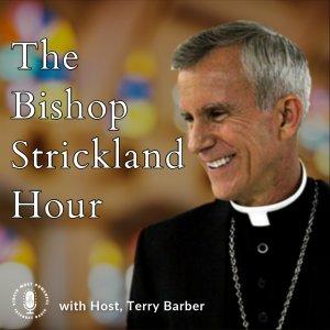 Cover art of The Bishop Strickland Hour – Virgin Most Powerful Radio The Bishop Strickland Hour – Virgin Most Powerful Radio