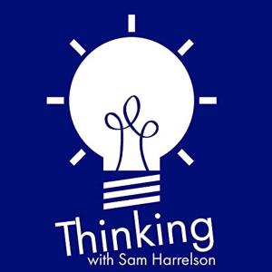 Cover art of Thinking with Sam Harrelson Thinking with Sam Harrelson
