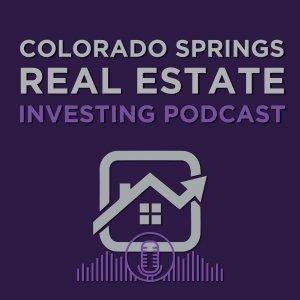 Cover art of Colorado Springs Real Estate Investing Podcast Colorado Springs Real Estate Investing Podcast