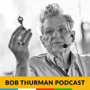 Cover art of Bob Thurman Podcast: Buddhas Have More Fun! Bob Thurman Podcast: Buddhas Have More Fun!