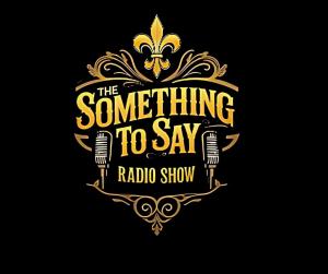 Cover art of The Something to Say Radio Show The Something to Say Radio Show