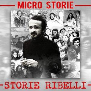 Cover art of Storie ribelli - micro storie con Peppino Impastato Storie ribelli - micro storie con Peppino Impastato