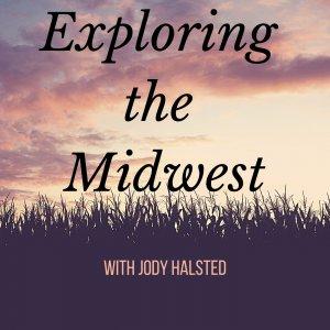 Cover art of Exploring the Midwest with Jody Halsted Exploring the Midwest with Jody Halsted