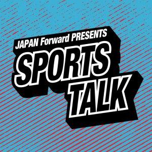 Cover art of Sports Talk presented by JAPAN Forward Sports Talk presented by JAPAN Forward