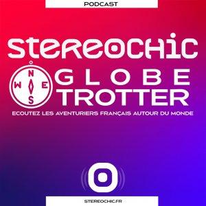 Cover art of Globe Trotter, les "tourdumondistes" • StereoChic Radio'Expat Globe Trotter, les "tourdumondistes" • StereoChic Radio'Expat