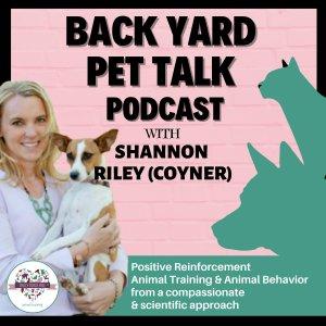 Cover art of Backyard Pet Talk with Shannon Riley (Coyner) Backyard Pet Talk with Shannon Riley (Coyner)