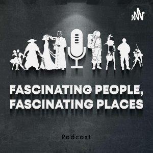 Cover art of Fascinating People, Fascinating Places Fascinating People, Fascinating Places