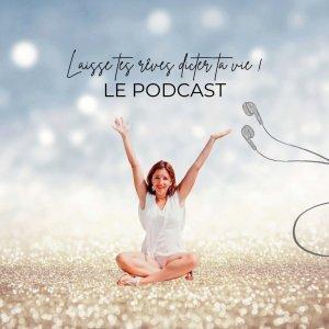 Cover art of Laisse tes rêves dicter ta vie ! Laisse tes rêves dicter ta vie !