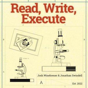 Read Write Execute: A Podcast for the Thinking Layman