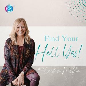 Cover art of Find Your Hell Yes! with Candace McKim Find Your Hell Yes! with Candace McKim