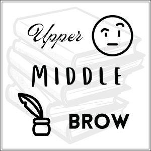 Cover art of Upper Middlebrow Upper Middlebrow