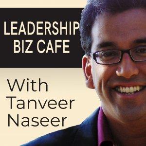 Cover art of Leadership Biz Cafe with Tanveer Naseer Leadership Biz Cafe with Tanveer Naseer