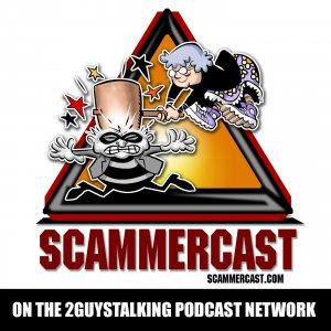 Cover art of Scammercast Podcast - Awareness, Information and Education About the Most Prolific Scams Out There Scammercast Podcast - Awareness, Information and Education About the Most Prolific Scams Out There