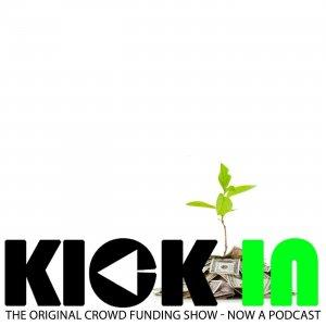 Cover art of Kick In Show - The Original CrowdFunding Show - live thursdays Kick In Show - The Original CrowdFunding Show - live thursdays