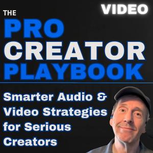 Pro Creators Playbook (Video)
