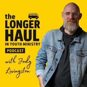Youth Ministry for the Longer Haul Podcast