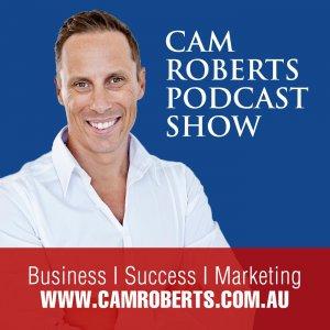 Cover art of The Cam Roberts Business Marketing Podcast The Cam Roberts Business Marketing Podcast