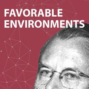 Favorable Environments