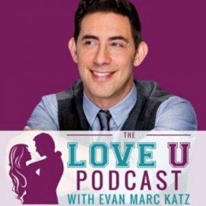 Cover art of The Love U Podcast with Evan Marc Katz The Love U Podcast with Evan Marc Katz