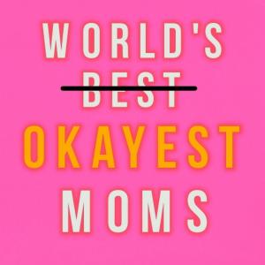 Cover art of World's Okayest Moms World's Okayest Moms