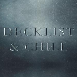 Cover art of Decklist & Chill Podcast Decklist & Chill Podcast